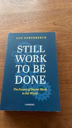 Luc Cortebeeck - Still Work to Be Done, Enlèvement ou Envoi, Luc Cortebeeck