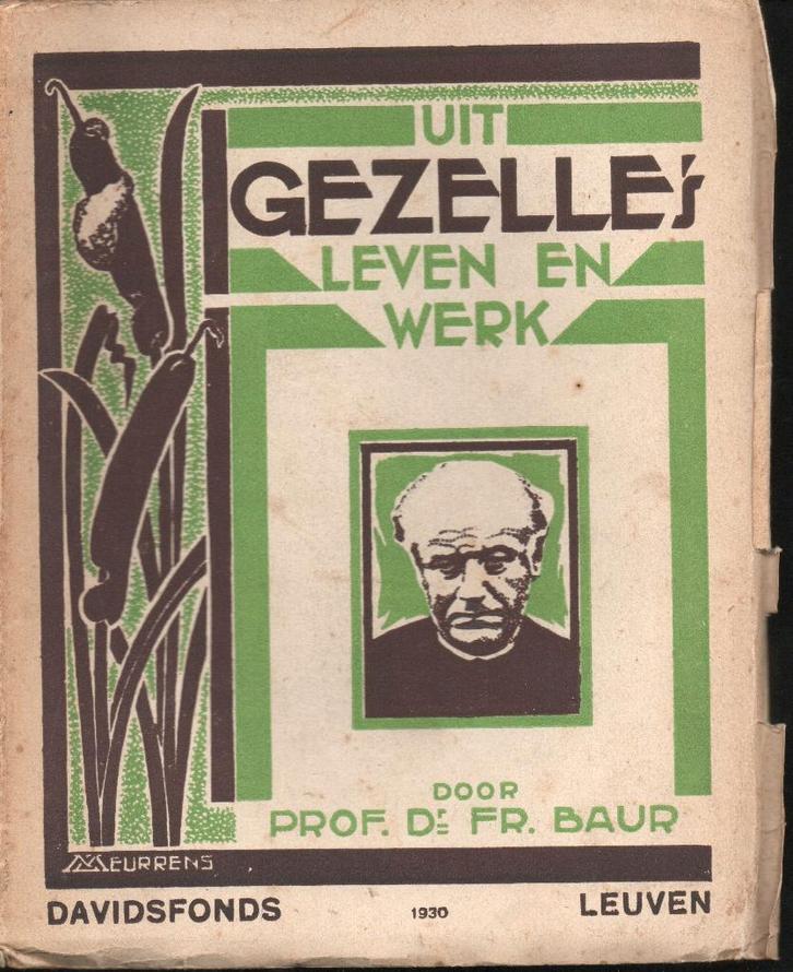 UIT GEZELLE'S LEVEN EN WERK - Prof. Dr. Fr. Baur - 1930, Livres, Biographies, Utilisé, Autre, Enlèvement ou Envoi
