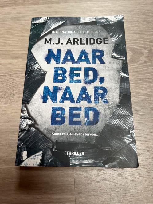 M.J. Arlidge - Naar bed, naar bed, Livres, Thrillers, Comme neuf, Pays-Bas, Enlèvement