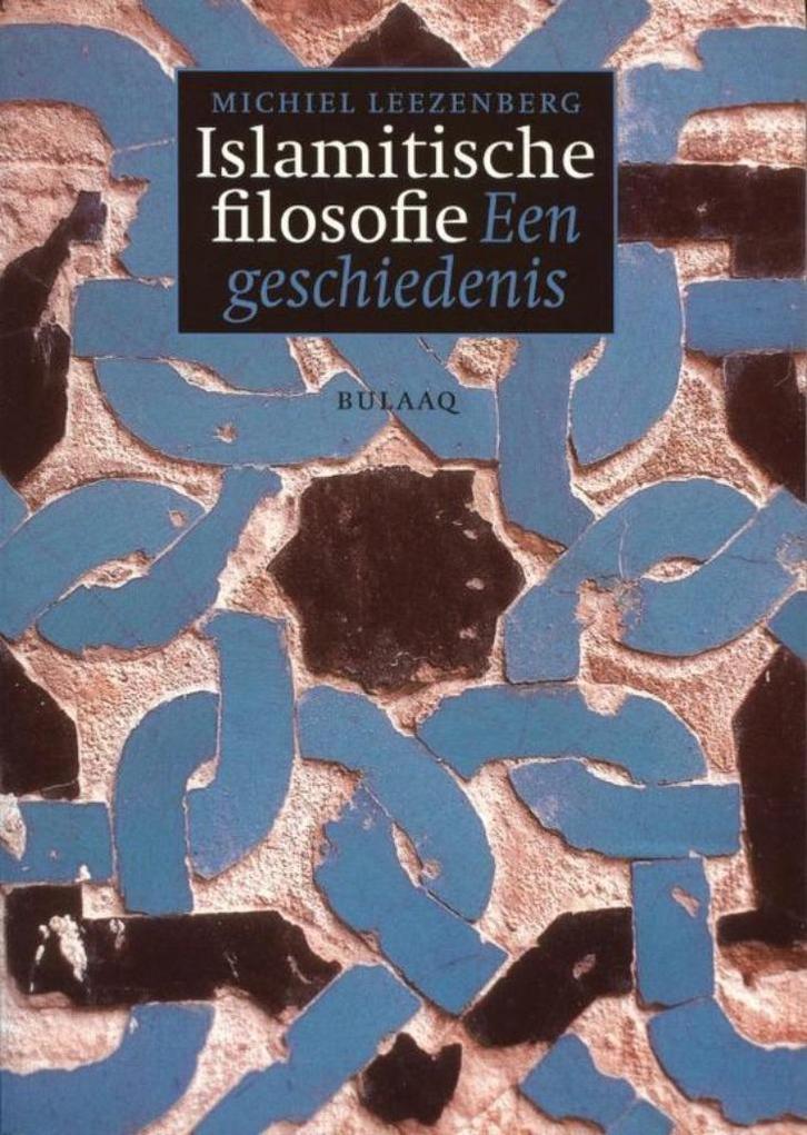 Boek ISLAMITISCHE FILOSOFIE EEN GESCHIEDENIS M.Leezenberg, Boeken, Filosofie, Zo goed als nieuw, Cultuurfilosofie, Ophalen of Verzenden