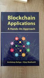 Blockchain Applications A Hands-On Approach, Enlèvement, Neuf, Domaine spécialisé ou Industrie