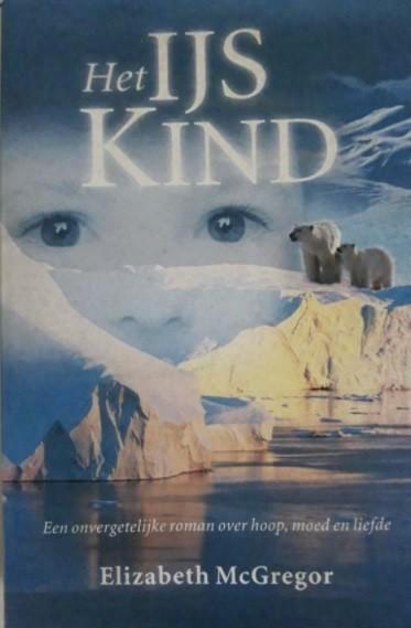 Het ijskind, Elizabeth McGregor, Boeken, Romans, Zo goed als nieuw, Verzenden