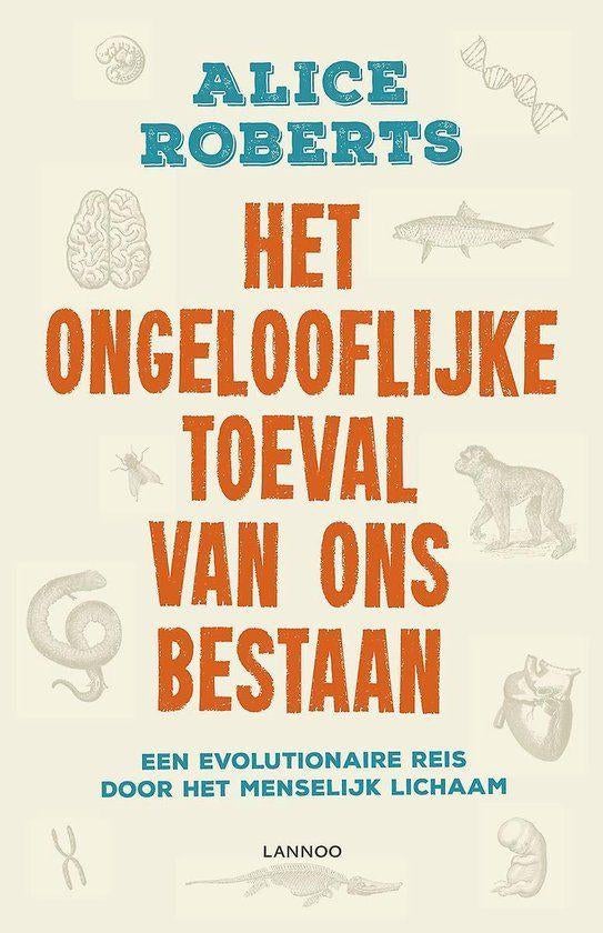 boek: het ongelooflijke toeval van ons bestaan/Alice Roberts, Boeken, Wetenschap, Ophalen of Verzenden, Gelezen
