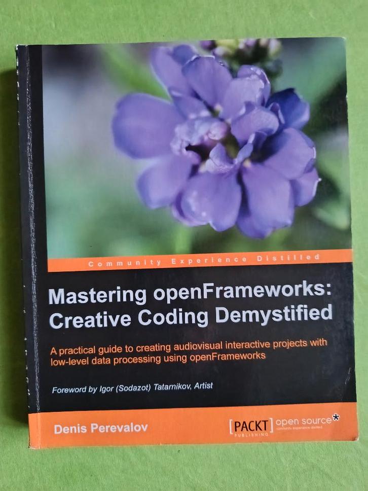 Mastering openFrameworks: Creative Coding Demystified, Boeken, Informatica en Computer, Zo goed als nieuw, Programmeertaal of Theorie