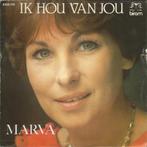 Marva – Ik Hou Van Jou, Cd's en Dvd's, Vinyl Singles, Nederlandstalig, Ophalen of Verzenden, 7 inch, Zo goed als nieuw