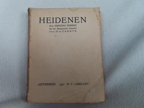 Heidenen – Herczeg ferenc Uit het Hongaars vertaald door R., Boeken, Romans, Gelezen, België, Ophalen of Verzenden