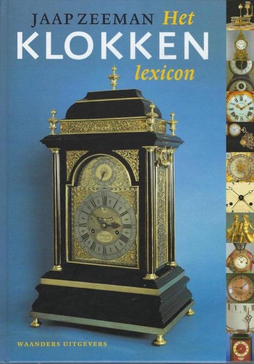 boek: het klokkenlexicon - Jaap Zeeman, Livres, Art & Culture | Architecture, Utilisé, Autres sujets/thèmes, Envoi