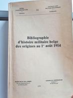(MILITAIR) Bibliographie d’histoire militaire belge des orig, Ophalen of Verzenden