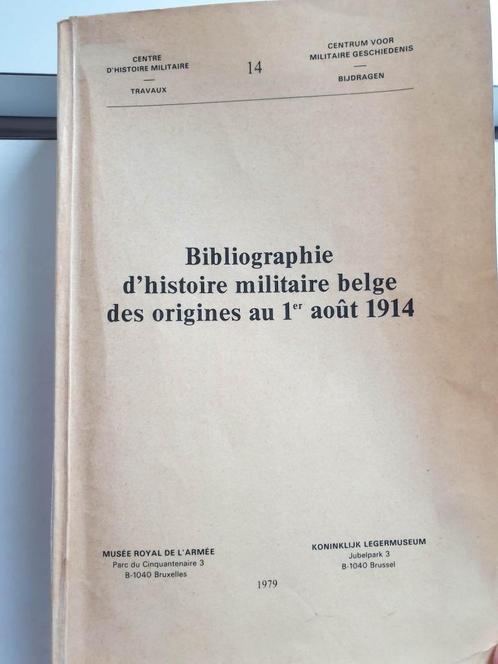 (MILITAIR) Bibliographie d’histoire militaire belge des orig, Collections, Objets militaires | Général, Enlèvement ou Envoi