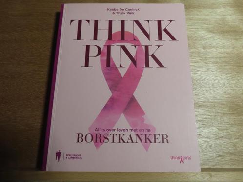 NIEUWSTAAT : Think Pink – Kaatje De ConInck & Think Pink (ed, Livres, Conseil, Aide & Formation, Comme neuf, Enlèvement ou Envoi