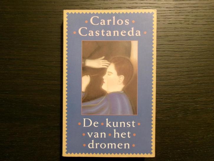 De kunst van het dromen  -Carlos Castaneda-, Boeken, Esoterie en Spiritualiteit, Ophalen of Verzenden