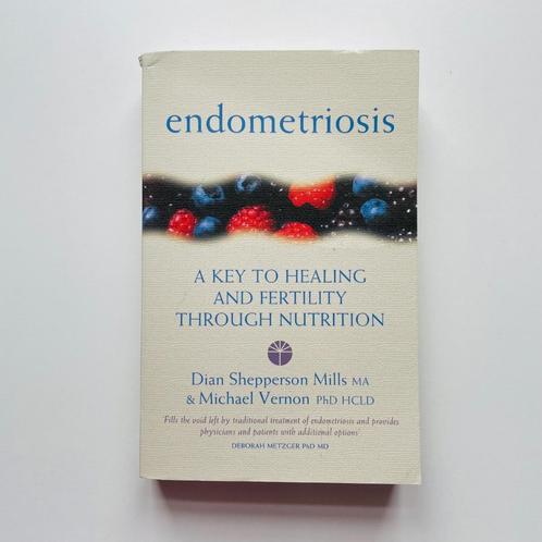 Endometriosis: A key to healing through nutrition, Livres, Santé, Diététique & Alimentation, Utilisé, Santé et Condition physique