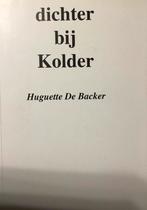 Dichter bij de Kolder, Enlèvement ou Envoi, Comme neuf, Huyuette De Backer, Un auteur