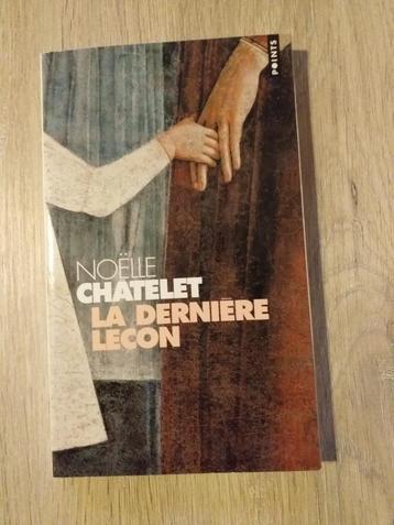 Roman  - La dernière leçon  - Noelle Châtelet  disponible aux enchères