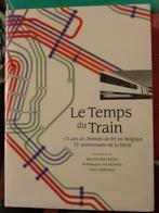 LE TEMPS DU TRAIN.- 175 ans de chemins de fer en Belgique -, Livres, Enlèvement ou Envoi, Train