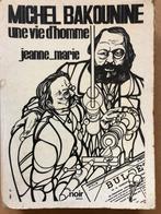 Michel BAKOUNINE - Une vie d'homme : Jeanne-Marie, Livres, Romans, Enlèvement ou Envoi