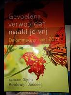 William Gijsen - Gevoelens verwoorden maakt je vrij, Boeken, Ophalen of Verzenden, William Gijsen; Boudewijn Donceel