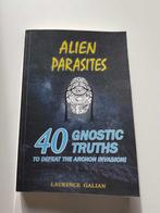 Alien Parasites (40 Gnostic truths) - Laurence Galian, Boeken, Filosofie, Metafysica of Natuurfilosofie, Zo goed als nieuw, Ophalen