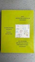 Het architectonisch denken en andere architectuurtheoretisch, Comme neuf, Architecture général, Enlèvement ou Envoi, L. Lefaivre; A. Tzonis