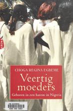 Veertig moeders - Choga Regina Egbeme, Boeken, Reisverhalen, Gelezen, Choga Regina Egbeme, Afrika, Ophalen of Verzenden