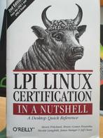 Lpi Linux Certification In A Nutshell 2nd edition, Livres, Informatique & Ordinateur, Système d'exploitation, Utilisé, Enlèvement ou Envoi
