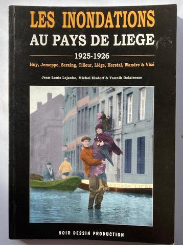 Livre : Les INONDATIONS au pays de Liège 1925-1926