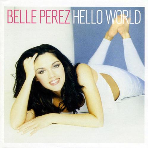 CD- Belle Perez ‎– Hello World, CD & DVD, CD | Pop, Enlèvement ou Envoi