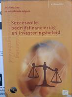 Succesvolle bedrijfsfinanciering en investeringsbeleid, Boeken, Ophalen of Verzenden, Zo goed als nieuw
