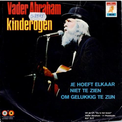 Vinyl, 7"   -   Vader Abraham – Kinderogen, Cd's en Dvd's, Vinyl | Overige Vinyl, Overige formaten, Ophalen of Verzenden
