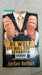 Jordan Belfort - De wolf van Wall Street gevangen, Boeken, Ophalen of Verzenden, Jordan Belfort, Zo goed als nieuw