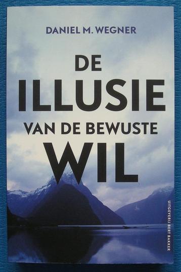 De illusie van de bewuste wil - Daniel M. Wegner beschikbaar voor biedingen