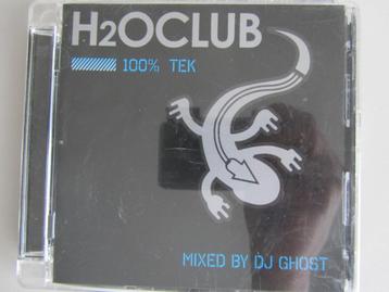 CD H2O CLUB « 100% TEK » (mixé par Dj Ghost)