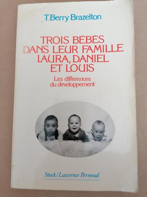T. Berry Brazelton Trois bebes dans leur famille Laura,Dani, Livres, Psychologie, Utilisé, Enlèvement ou Envoi