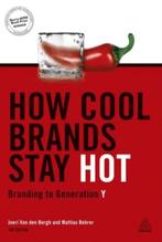 How Cool Brands Stay Hot -Joeri van den Bergh, Neuf, Enlèvement ou Envoi, Économie et Marketing, Joeri van den Bergh