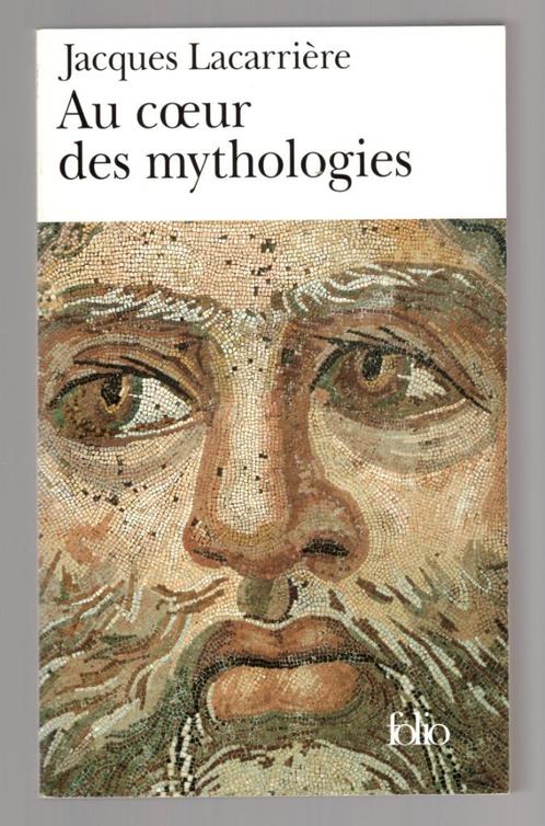 Au coeur des mythologies - Jacques Lacarrière - Folio - NEUF, Boeken, Godsdienst en Theologie, Zo goed als nieuw, Overige religies