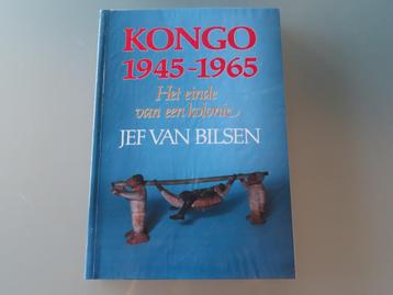 Kongo 1945 – 1965 Jef Van Bilsen / Het einde van een kolonie disponible aux enchères