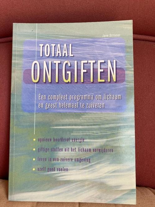 Totaal ontgiften. - Jane Scrivner, Boeken, Advies, Hulp en Training, Gelezen, Ophalen of Verzenden
