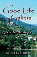 THE GOOD LIFE IN GALICIA - Olivia Stowe AN ANTHOLOGY, Boeken, Reisverhalen, Ophalen of Verzenden