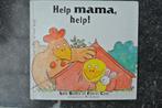 Help, mama, help!, Boeken, Kinderboeken | Kleuters, Ophalen of Verzenden