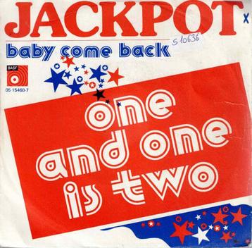 Vinyl, 7"   -   Jackpot – One And One Is Two / Baby Come Bac beschikbaar voor biedingen
