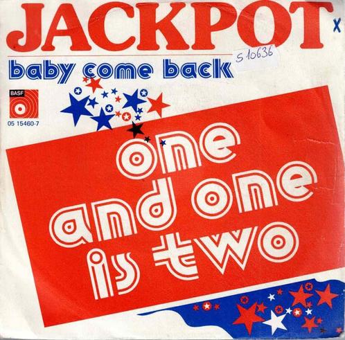 Vinyl, 7"   -   Jackpot – One And One Is Two / Baby Come Bac, Cd's en Dvd's, Vinyl | Overige Vinyl, Overige formaten, Ophalen of Verzenden