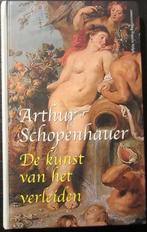 Arthur Schopenhauer - De Kunst van het Verleiden, Boeken, Filosofie, Ophalen of Verzenden, Zo goed als nieuw