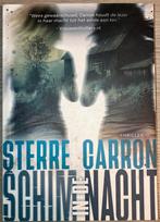 Schim in de nacht Sterre Carron, Boeken, Thrillers, Ophalen of Verzenden, Zo goed als nieuw