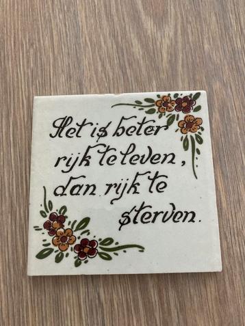 Prachtige Vintage Holland Tegels met leuke spreuken.  beschikbaar voor biedingen