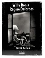 Livre photo Toutes belles de Willy Ronis, 1ère édition 1992, Photographes, Enlèvement ou Envoi, Neuf