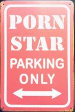 Metalen rusty-old wandplaat Porn Star Parking Only, Ophalen of Verzenden
