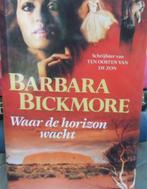 Waar de horizon wacht, Barbara Bickmore, Boeken, Romans, Ophalen of Verzenden, Zo goed als nieuw