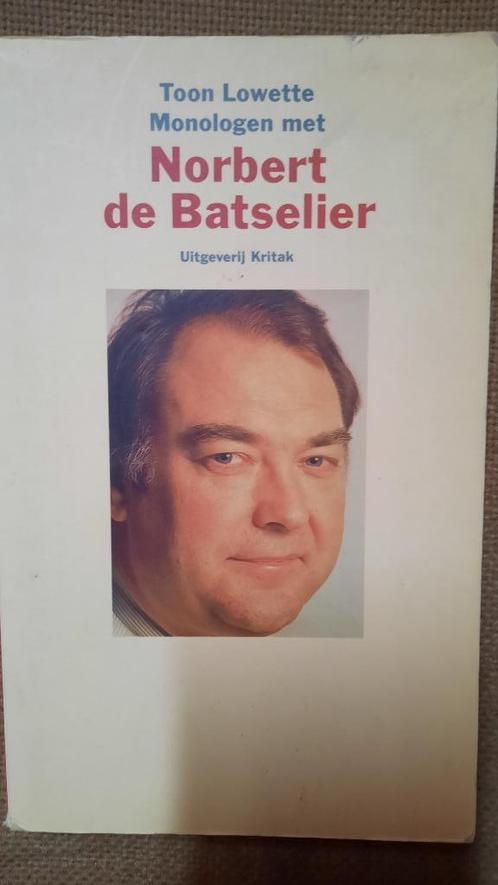 Monologen met NORBERT DE BATSELIER - TOON LOWETTE, Boeken, Politiek en Maatschappij, Ophalen of Verzenden