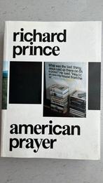 Richard Prince - American prayer, Boeken, Kunst en Cultuur | Beeldend, Ophalen of Verzenden, Zo goed als nieuw