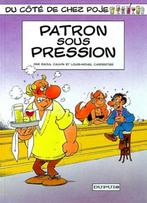 Du côté de chez Poje - Patron sous pression T5 EO, Boeken, Eén stripboek, Nieuw, Ophalen of Verzenden, Cauvin & Carpentier